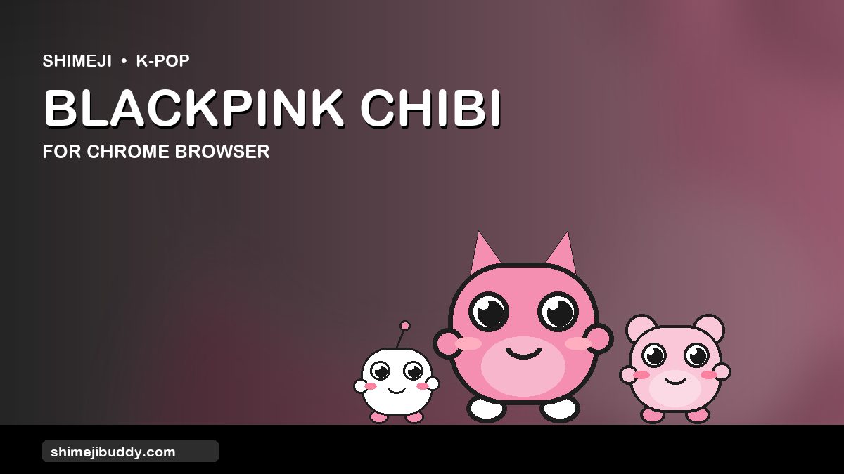 BLACKPINK Chibi Shimeji For Chrome Browser